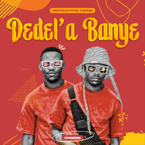 Dedel'abanye (feat. OngieM)