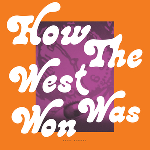 How the West Was Won