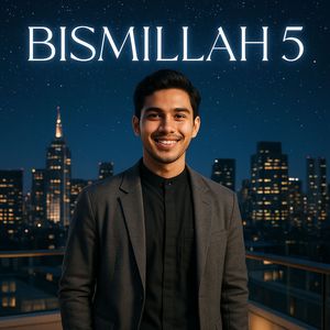 BISMILLAH 5