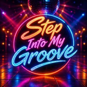 Step Into My Groove