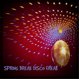 Spring Break Disco Freak