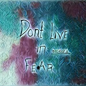 Don't live in fear (Live)