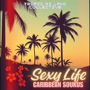 Sexy Life /Caribbean Soukus 2025/ Session #199