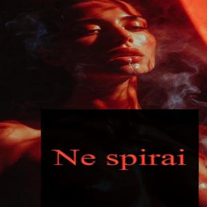 Ne spirai