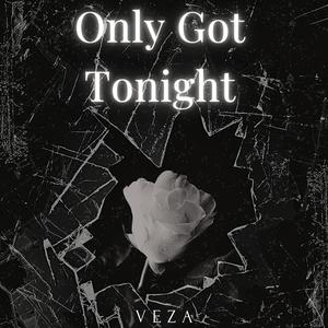 Only Got Tonight (Extended)