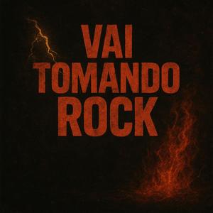 Vai Tomando Rock