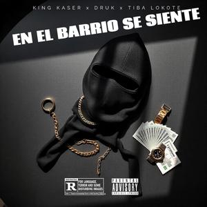 En El Barrio Se Siente (feat. Druk & Tiba Lokote)