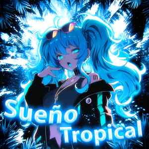Sueño Tropical (Slowed)