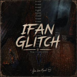 Ifan Glitch