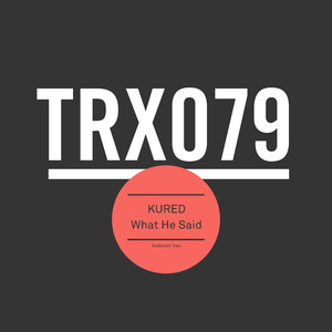 What He Said (Original Mix)