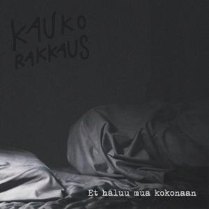 Et haluu mua kokonaan