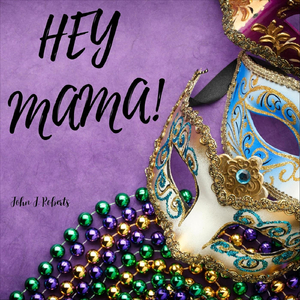 Hey Mama!
