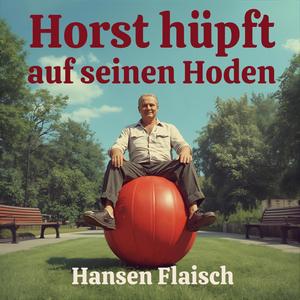 Horst hüpft auf seinen Hoden