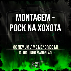 Montagem - Pock na Xoxota