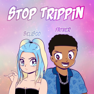 STOP TRIPPIN (Prod.mixed matches & callari)