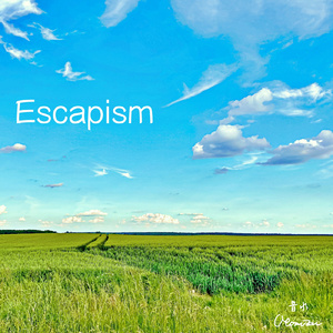 Escapism