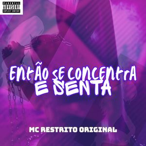 Então Se Concentra e Senta