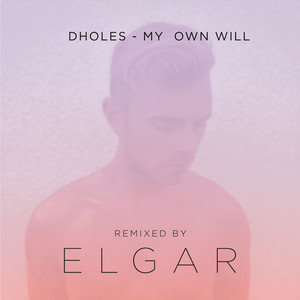 My Own Will (Elgar Remix)
