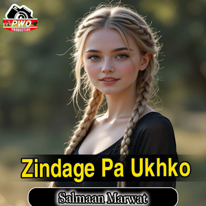 Zindage Pa Ukhko