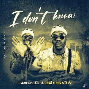 I DONT KNOW (feat. YUNG $TAVO) (Radio Edit)