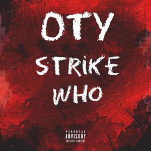 STRIKE WHO (feat. t3frmdatoakk, litbraefrmdetoakk, Fullygangdee & njfrmgl3)
