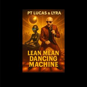 Lean Mean Dancing Machine