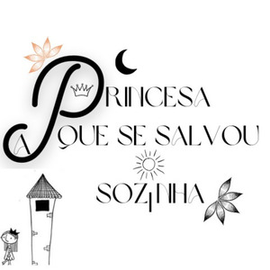 A Princesa Que Se Salvou Sozinha