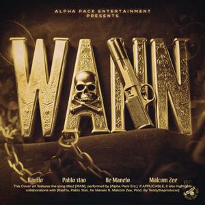 Wann (feat. RasFlo, Pablo 3tao, Ke MANELO & MalcomZee)