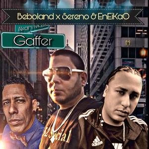 Gaffer (feat. EnEiKao & Alexis el Sereno)