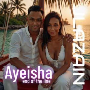 End of the line (single) (feat. AYEISHA)