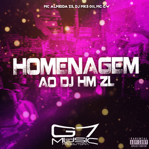Homenagem ao Dj Hm Zl