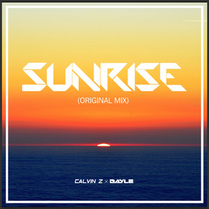 DJDayle & Calvin Z - Sunrise (Original Mix)