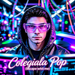 Colegiala Pop (escape whit me)