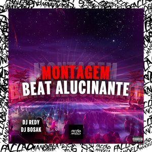 Montagem Beat Alucinante (feat. Mc Magrinho)