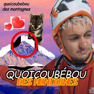 Quoicoubebou des Montagnes