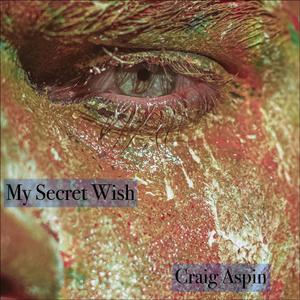 My Secret Wish (Offered to Members of X Propaganda and Record Label)