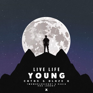 Live Life Young (CATAS & Blaze U Remix)
