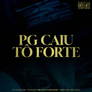 Pg Caiu Tô Forte