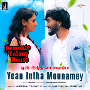 Yean Intha Mounamey (From "Demonte Colony House")