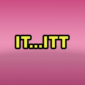 IT...ITT (Pop)