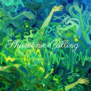 Shamanic Calling