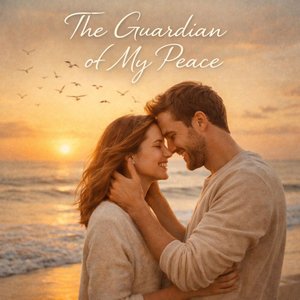 The Guardian of My Peace