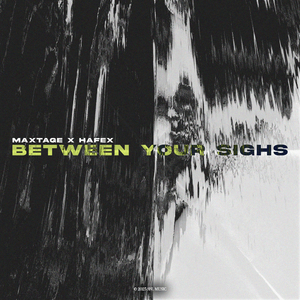 Between Your Sighs