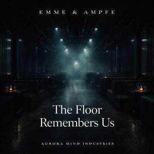 The Floor Remembers Us