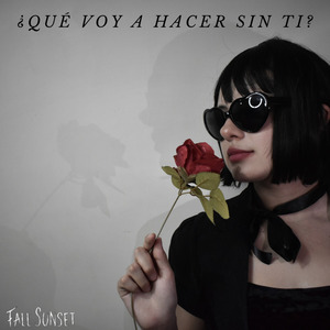 ¿Qué Voy a Hacer Sin Ti?