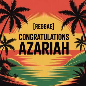 Azariah Congratulations Song (Reggae)