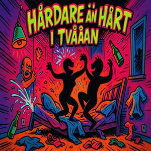 HÅRDARE ÄN HÅRT I TVÅAN