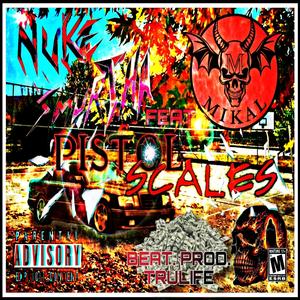 PISTOL SCALES (feat. MIKAL)