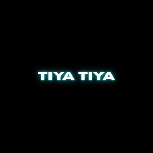 TIYA TIYA