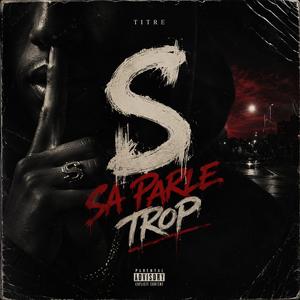 Sa parle trop